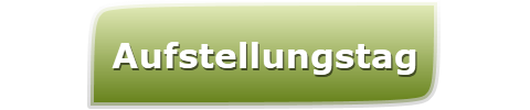 Aufstellungstag